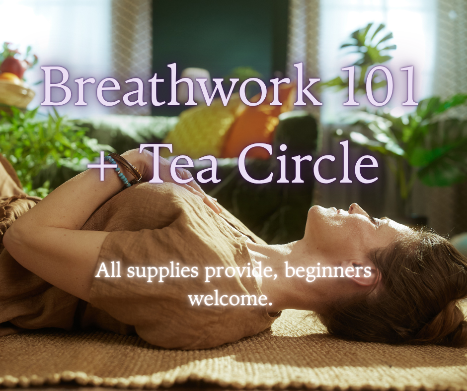 Breathwork 101 + Tea Circle