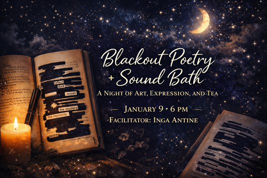 BLACKOUT POETRY + SOUND BATH ART